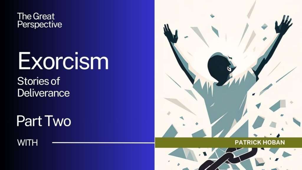 Exorcism part two. Stories of deliverance.. A teaching by Evangelist Patrick Hoban.