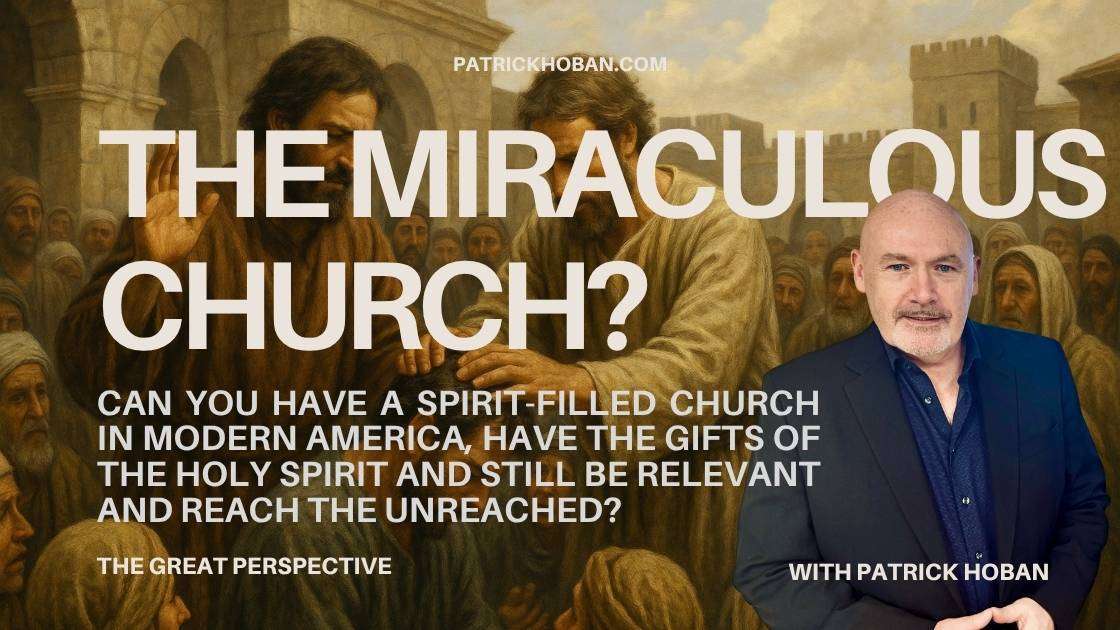 The Miraculous Church Teaching Patrick Hoban